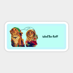 What the Fluff? Sticker